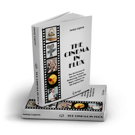 The Cinema in Flux, by Lenny Lipton, book from Springer
